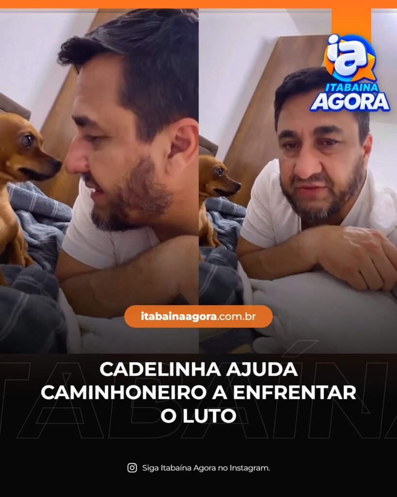 Cadelinha Bebel ajuda caminhoneiro Joelson a enfrentar o luto e a depressão