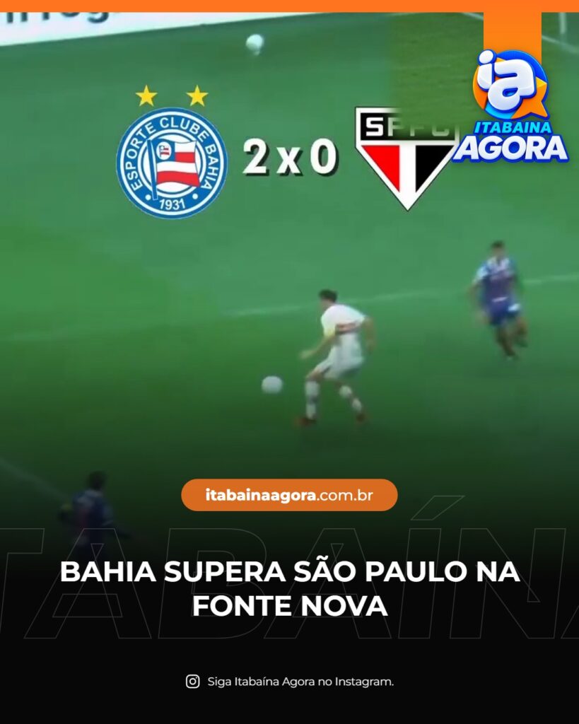 Bahia vence São Paulo por 3 a 2 com gol de Marcos Victor na Fonte Nova